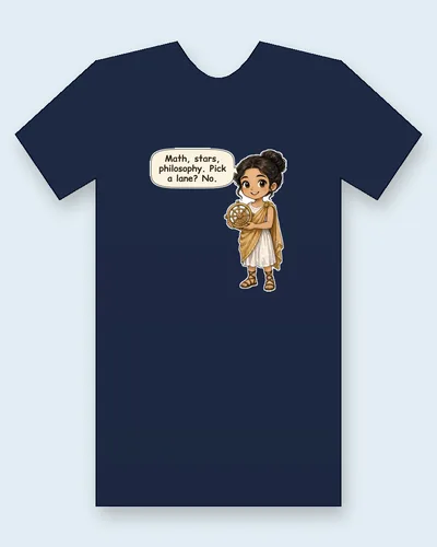 Hypatia tee mockup: Hypatia with dark hair in a bun, in a white dress and a gold shawl, holding a brass astrolabe, saying “Math, stars, philosophy. Pick a lane? No.”