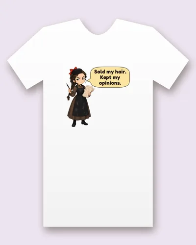 Jo March tee mockup: Jo March in a dark pinafore dress with a red bow in her hair, holding a quill and a handwritten manuscript, saying “Sold my hair. Kept my opinions.”
