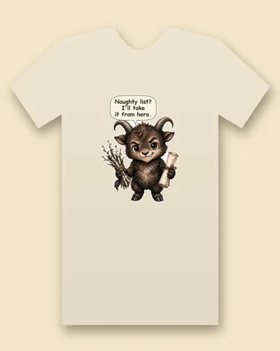 Krampus tee mockup: a furry brown Krampus with curled horns and a sly grin, holding a bundle of birch sticks and a rolled-up list, saying “Naughty list? I'll take it from here.”