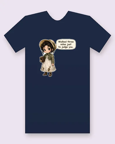 Witty Heroine, Elizabeth Bennet tee mockup: Elizabeth Bennet with dark curls under a straw bonnet, in a high-waisted white muslin gown with a muddy hem and a green spencer jacket, holding a small book, saying “Walked three miles just to judge you.”
