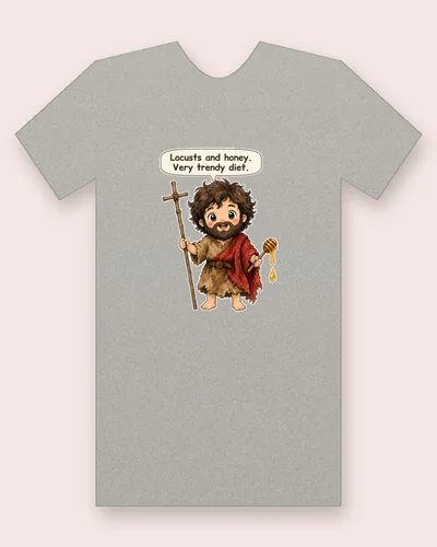 Saint John the Baptist tee mockup: a prophet with wild curly hair and a beard, in a rough camel-hair tunic and red cloak, holding a tall cross staff and a dripping honey dipper, saying “Locusts and honey. Very trendy diet.”